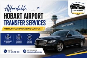 Affordable Hobart Airport Transfer Services Without Compromising Comfort
