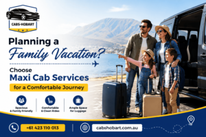 Planning a Family Vacation? Choose Maxi Cab Services for a Comfortable Journey